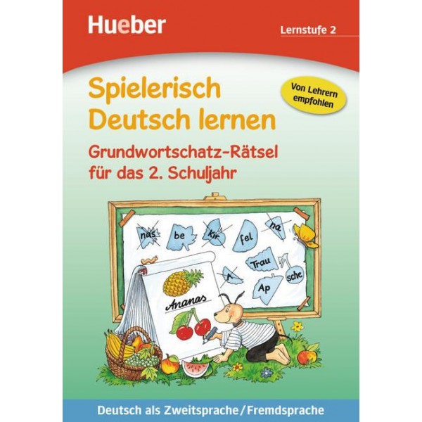 Spielerisch Deutsch lernen.   Grundwortschatz-Rätsel für das 2. Schuljahr, Lernstufe 2. Deutsch als Zweitsprache/Fremdsprache. 