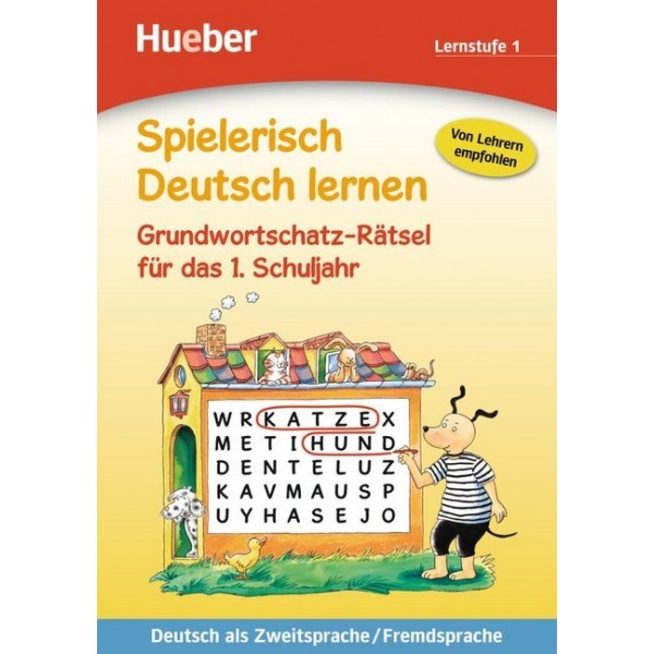 Spielerisch Deutsch lernen. Grundwortschatz-Rätsel für das 1. Schuljahr, Lernstufe 1. Deutsch als Zweitsprache/Fremdsprache. 