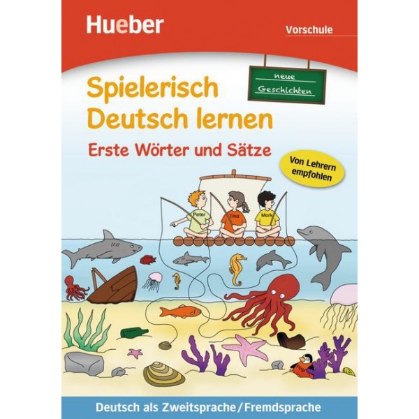 Spielerisch Deutsch lernen.  Neue Geschichten - Erste Wörter und Sätze - Vorschule.  Deutsch als Zweitsprache/Fremdsprache. 