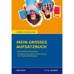 Mein großes Aufsatzbuch - Deutsch 5./6. Klasse..