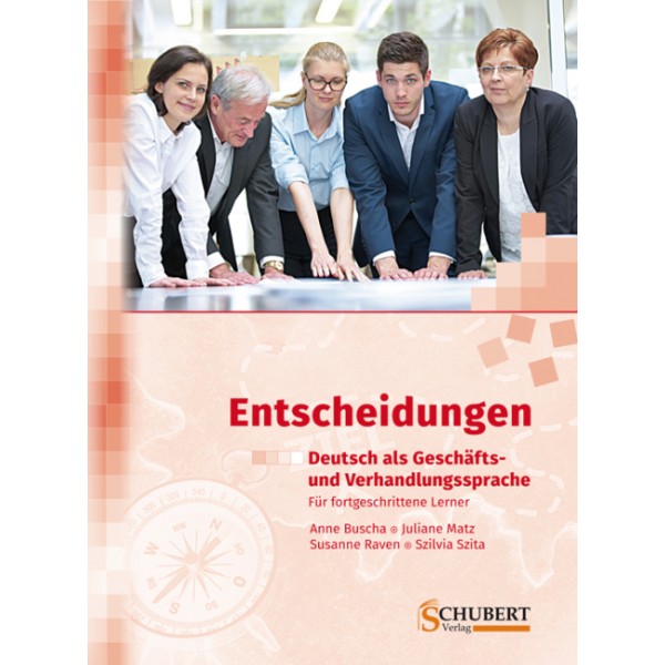 Entscheidungen: Deutsch als Geschäfts- und Verhandlungssprache, mit Audio-CD