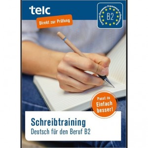 Einfach besser!, Deutsch für den Beruf B2, Schreibtraining