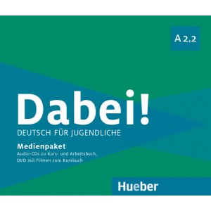 Dabei! - Deutsch für Jugendliche A2.2 - Medienpaket, 2 Audio-CDs zum Kursbuch und eine Audio-CD zum Arbeitsbuch sowie eine DVD mit Filmen zum Kursbuch