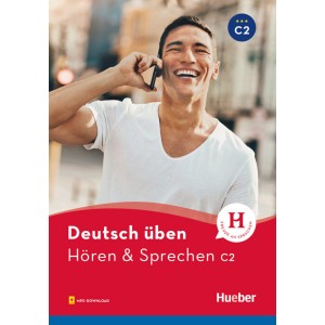 Deutsch üben - Hören & Sprechen C2