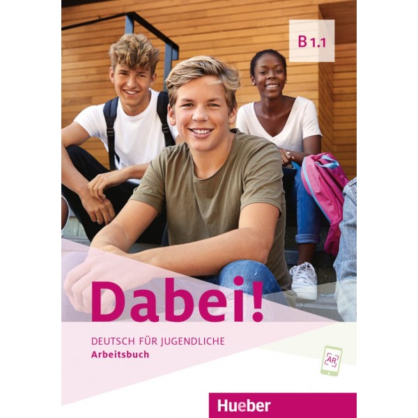 Dabei! - Deutsch für Jugendliche B1.1 - Arbeitsbuch