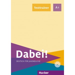 Dabei! - Deutsch für Jugendliche A1 - Testtrainer mit Audio-CD
