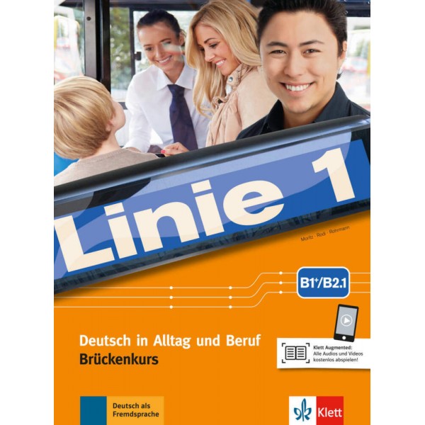 Linie 1 - Brückenkurs B1+/B2.1 Kurs- und Übungsbuch mit Audios und Videos
