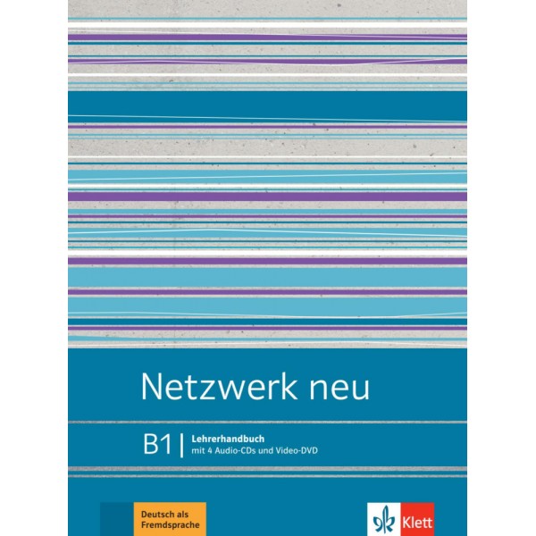 Netzwerk neu B1 - Lehrerhandbuch mit 4 Audio-CDs und Video-DVD