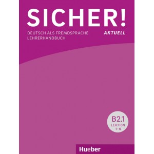 Sicher! aktuell B2/1 Lehrerhandbuch (Βιβλίο του καθηγητή Β2/1) 