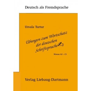 Übungen zum Wortschatz der deutschen Schriftsprache Niveau A2-C1
