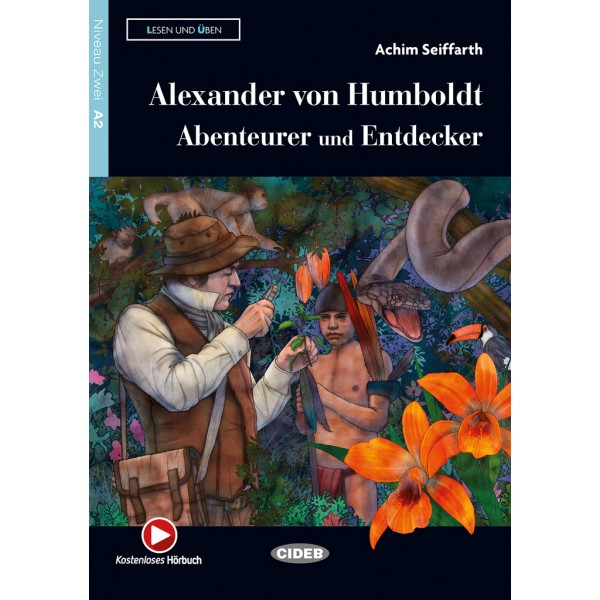 Alexander von Humboldt: Abenteurer und Entdecker (Audio-App)