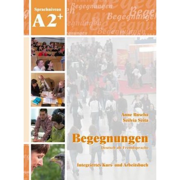 Begegnungen A2+ - Integriertes Kurs- und Arbeitsbuch με λύσεις και Cds ΕΞΑΝΤΛΗΜΕΝΟ