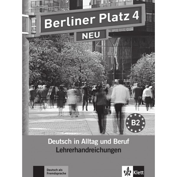 Berliner Platz 4 NEU, Lehrerhandbuch 