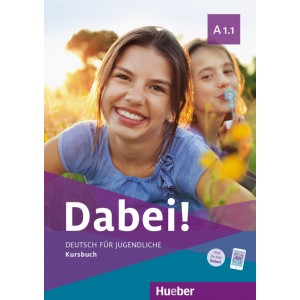 Dabei! - Deutsch für Jugendliche A1.1 - Kursbuch