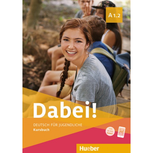 Dabei! - Deutsch für Jugendliche A1.2 - Kursbuch