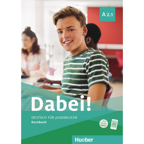 Dabei! - Deutsch für Jugendliche A2.1 - Kursbuch