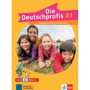 Die Deutschprofis A1, Kursbuch mit Audios und Clips online + Klett Book-App (για 12μηνη χρήση)