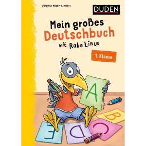 Mein großes Deutschbuch mit Rabe Linus - 1. Klasse Duden