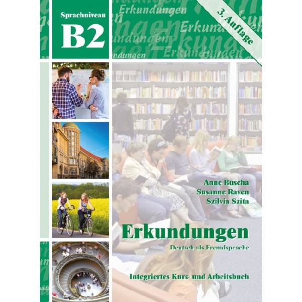 Erkundungen - B2 Integriertes Kurs- und Arbeitsbuch, m. Audio-CD