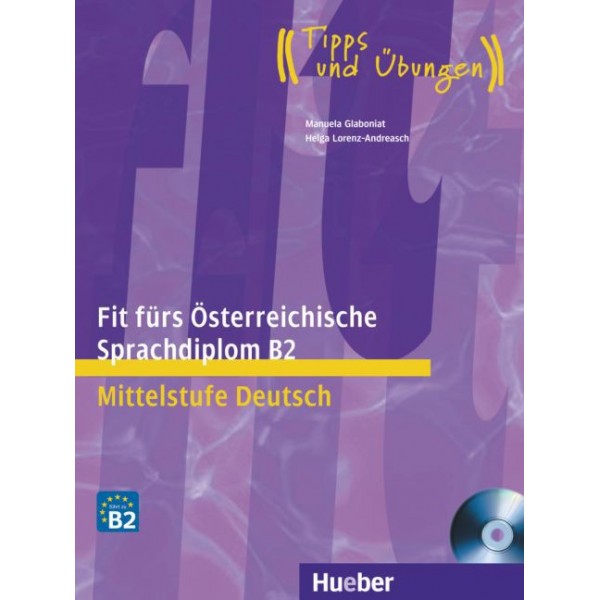 Fit fürs Österreichische Sprachdiplom B2 - Buch mit Audio-CD