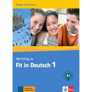 Mit Erfolg zu Fit in Deutsch 1, Übungs- und Testbuch