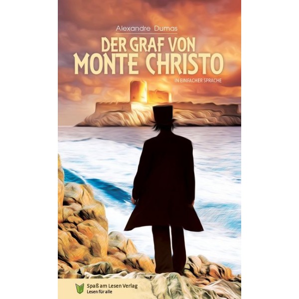 Der Graf von Monte Christo - Die Kurzfassung in Einfacher Sprache