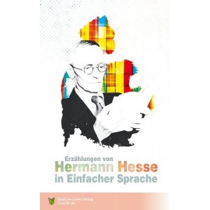 Erzählungen von Hermann Hesse - Die Kurzfassung in Einfacher Sprache