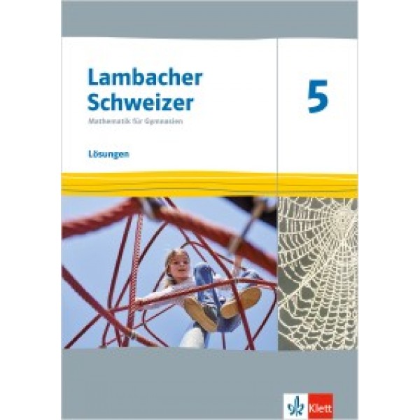 Lambacher Schweizer Mathematik 5 - Lösungen 
