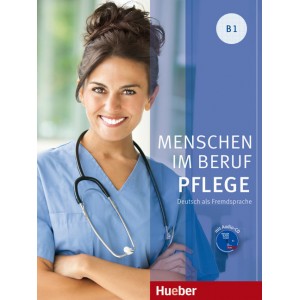 Menschen im Beruf - Pflege B1 (Βιβλίο μαθητή και ασκήσεων με ακουστικό CD)