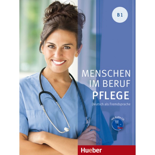 Menschen im Beruf - Pflege B1 (Βιβλίο μαθητή και ασκήσεων με ακουστικό CD)