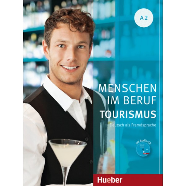 Menschen im Beruf - Tourismus A2 (Βιβλίο μαθητή και ασκήσεων με ακουστικό CD)