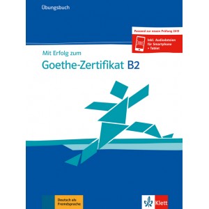 Mit Erfolg zum Goethe-Zertifikat B2, Übungsbuch 