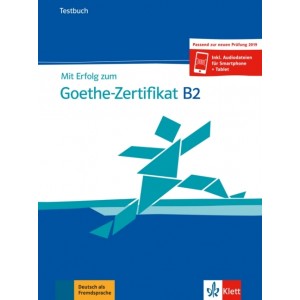 Mit Erfolg zum Goethe-Zertifikat B2, Testbuch