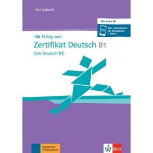 Mit Erfolg zum Zertifikat Deutsch (telc Deutsch B1), Übungsbuch mit Audio-CD