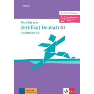 Mit Erfolg zum Zertifikat Deutsch (telc Deutsch B1), Testbuch mit MP3-CD