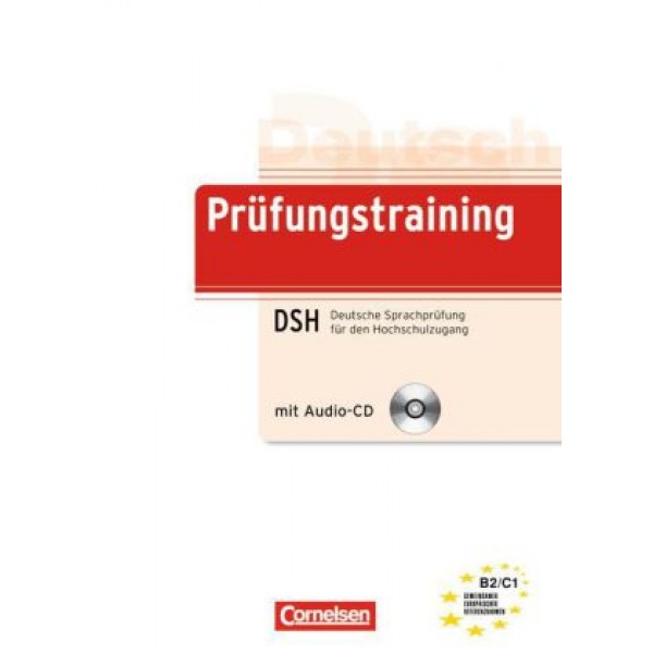 Prüfungstraining DSH Deutsche Sprachprüfung für den Hochschulzugang, mit Audio-CD