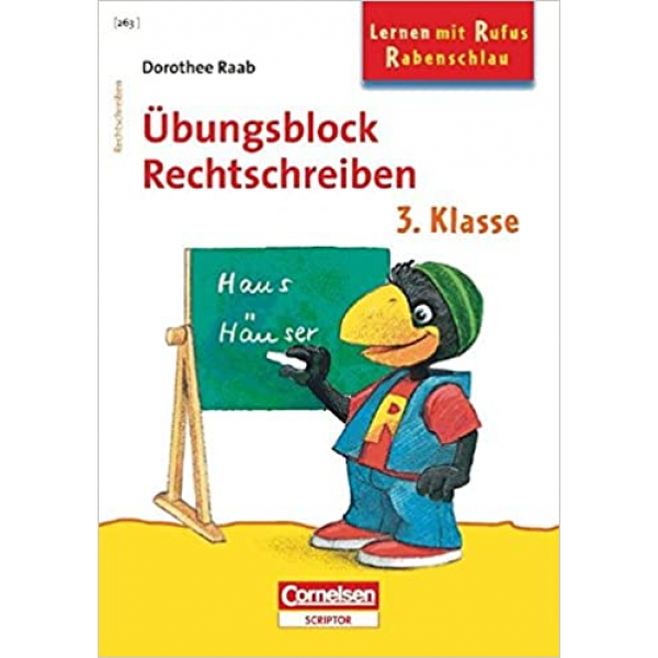 Lernen mit Rufus Rabenschlau. Übungsblock Rechtschreiben 3. Schuljahr