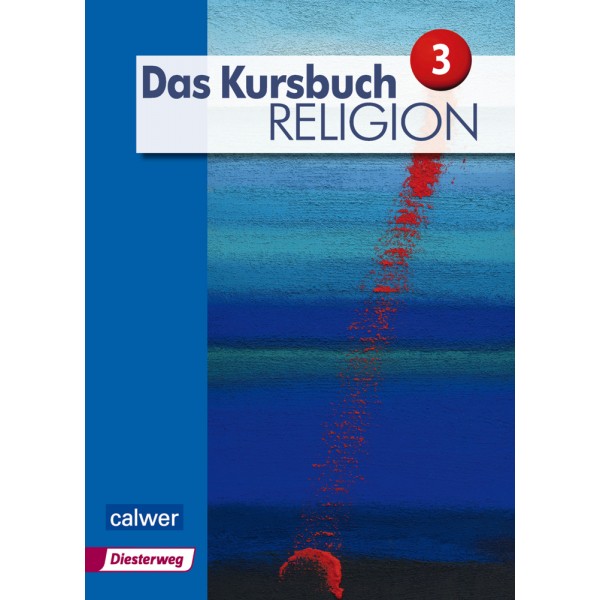 Das Kursbuch Religion 3 - Ausgabe 2015  (9./10. Schuljahr), Schülerbuch