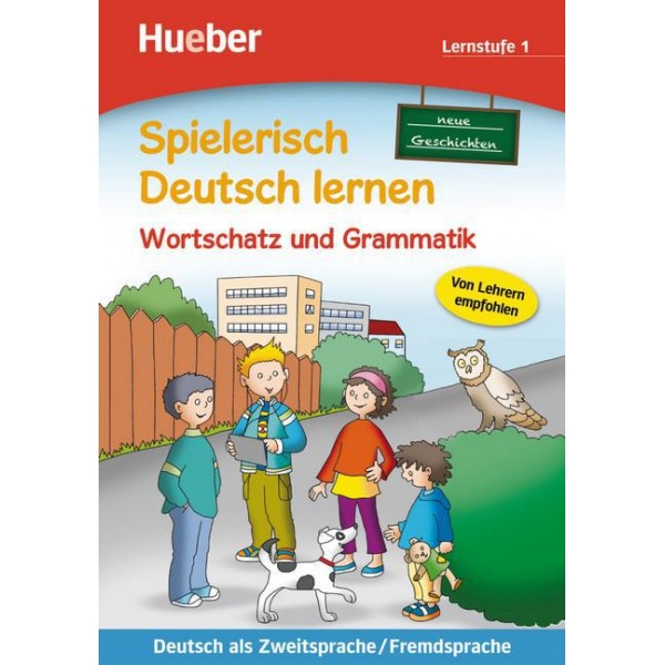 Spielerisch Deutsch lernen: Neue Geschichten, Wortschatz und Grammatik, Lernstufe 1