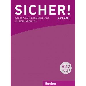 Sicher! aktuell B2/2 Lehrerhandbuch (Βιβλίο του καθηγητή Β2/2) 