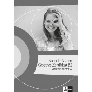 So geht's zum Goethe-Zertifikat B2, Lehrerheft mit MP3-CD (βιβλίο καθηγητή)