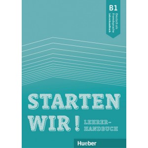 Starten wir! B1 – Lehrerhandbuch (Βιβλίο του καθηγητή)