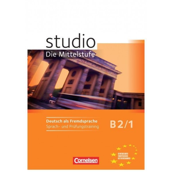 studio d, Die Mittelstufe B2/1 - Sprach- und Prüfungstraining (Βιβλίο επιπλέον ασκήσεων και τεστ)