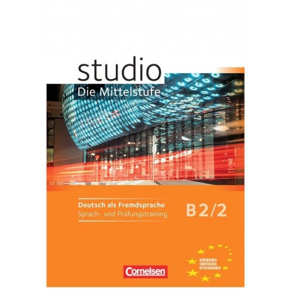 studio d, Die Mittelstufe B2/2 - Sprach- und Prüfungstraining (Βιβλίο επιπλέον ασκήσεων και τεστ)