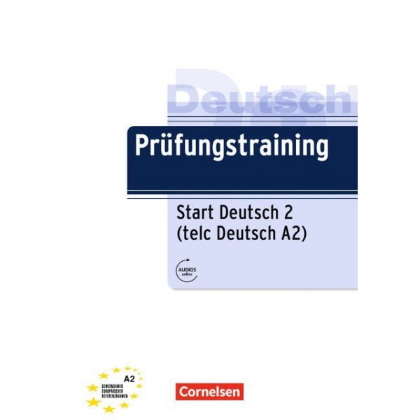 Prüfungstraining telc Deutsch A2: Übungsbuch mit Lösungen und Audio-Dateien als Download