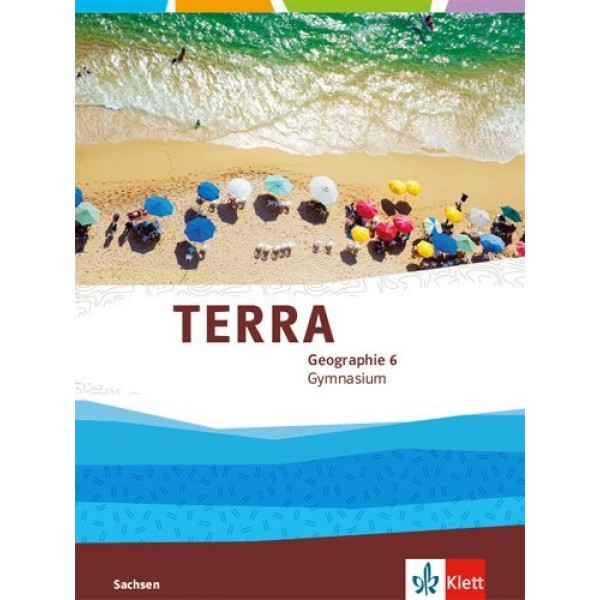 TERRA Geographie 6 (Ausgabe Gymnasium Sachsen), Schülerbuch ab 2019