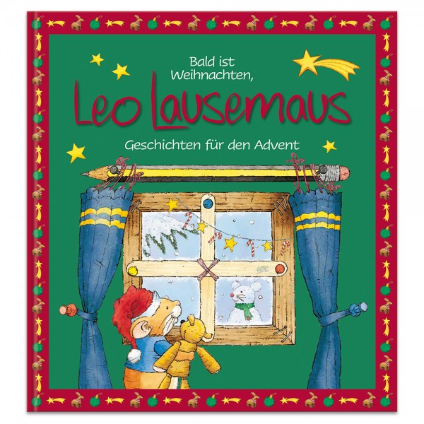 Bald ist Weihnachten, Leo Lausemaus - Geschichten für den Advent. 