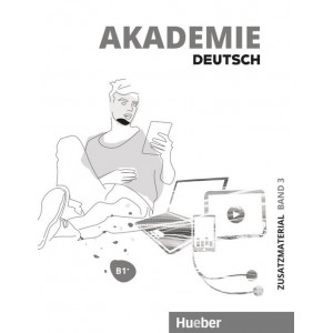 Akademie Deutsch B1+ Zusatzmaterialien mit Audios online